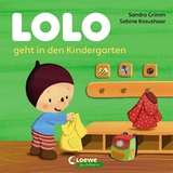 Lolo geht in den Kindergarten - Sandra Grimm