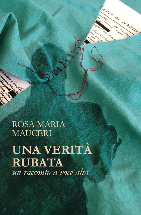 Una verità rubata - Rosa Maria Mauceri