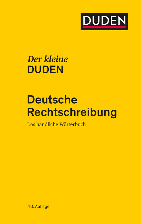 Der kleine Duden - Deutsche Rechtschreibung -  Dudenredaktion