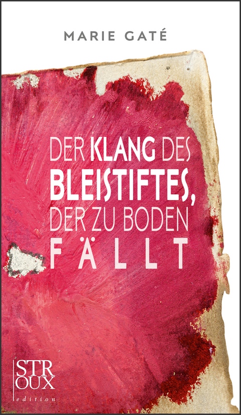 Der Klang des Bleistiftes, der zu Boden fällt - Marie Gaté