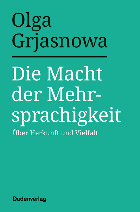 Die Macht der Mehrsprachigkeit - Olga Grjasnowa