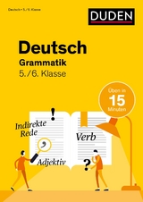 Deutsch in 15 Minuten - Grammatik 5./6. Klasse - Anna Speiser