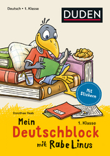 Mein Deutschblock mit Rabe Linus - 1. Klasse - Dorothee Raab