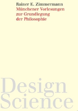 Münchener Vorlesungen zur Grundlegung der Philosophie - Rainer E. Zimmermann