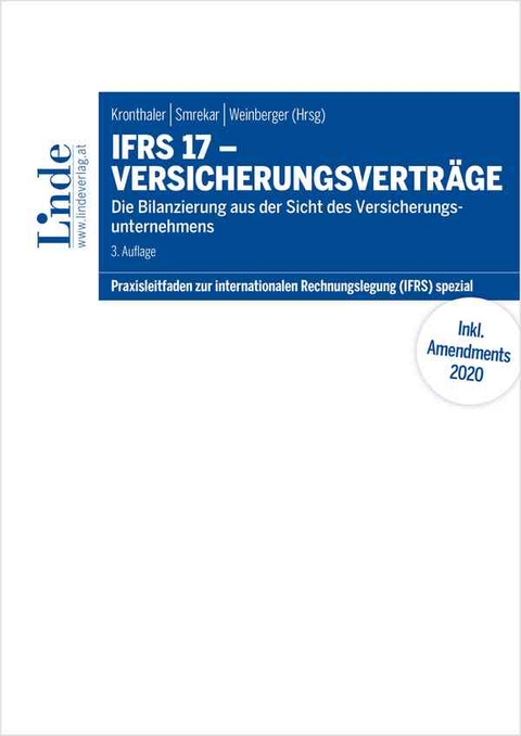 IFRS 17 - Versicherungsverträge - Olaf Dalgas, Daniel Eiwen, Dietmar Hareter, Barbara Lehner, Karin Matejcek, Manuela Mayer, Dominique Wagner-Bruschek, Kerstin Weißhaupt, Friedrich Wittmann