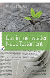 Das immer wieder Neue Testament - Timothy J. Geddert