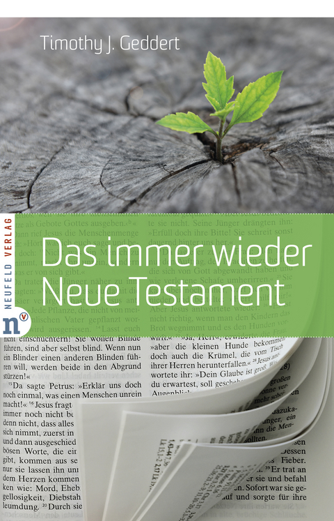 Das immer wieder Neue Testament - Timothy J. Geddert