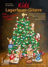 Kids Lagerfeuer-Gitarre. Das Weihnachtsalbum. Mit CD - Martin Kuhnle, Heidi Maria