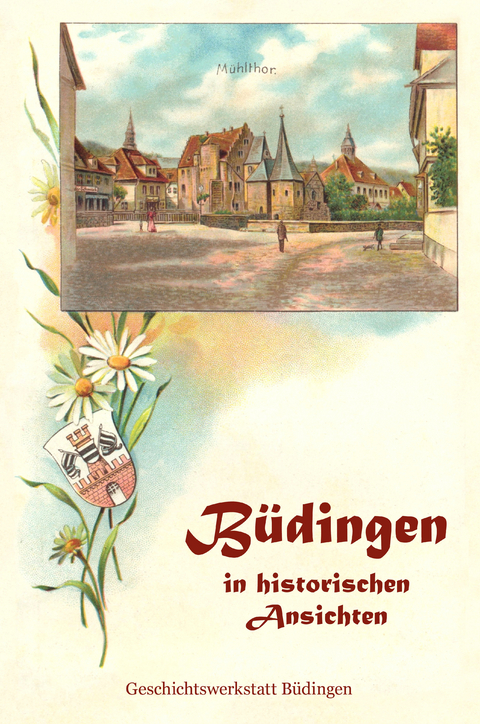 Büdingen in historischen Ansichten