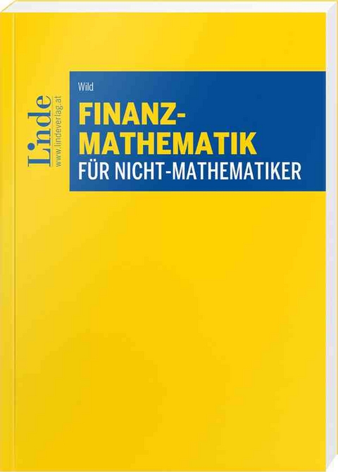 Finanzmathematik für Nicht-Mathematiker - Wolfgang Wild