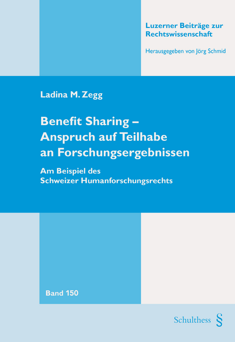 Benefit Sharing - Anspruch auf Teilhabe an Forschungsergebnissen - Ladina Zegg