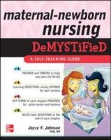 Maternal-Newborn Nursing DeMYSTiFieD: A Self-Teaching Guide -  Joyce Y. Johnson