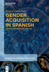 Gender Acquisition in Spanish - Jessica Diebowski