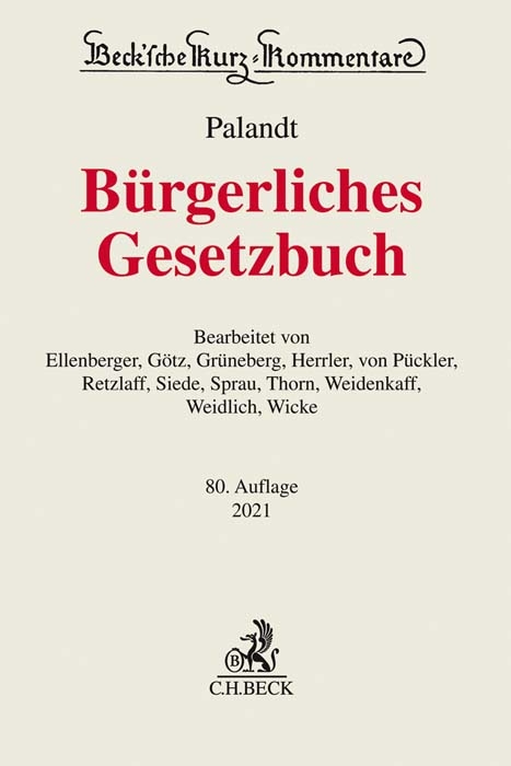 Palandt 2021. Bürgerliches Gesetzbuch, 80. Auflage. | ISBN 978-3-406 ...