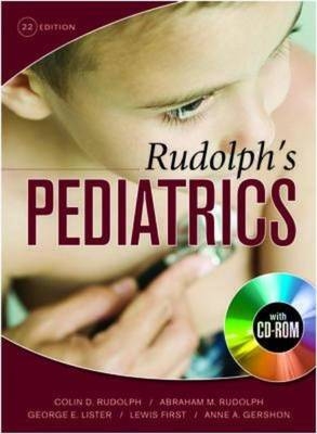 Rudolph's Pediatrics, 22nd Edition -  Lewis First,  Anne A. Gershon,  George E. Lister,  Abraham M. Rudolph,  Colin D. Rudolph