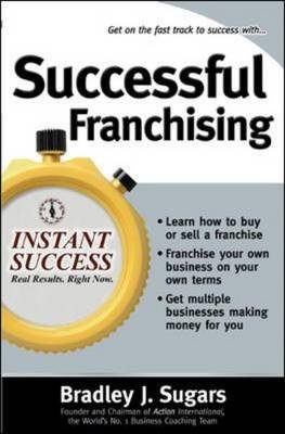 Successful Franchising -  Brad Sugars,  Bradley J. Sugars