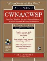 CWNA Certified Wireless Network Administrator & CWSP Certified Wireless Security Professional All-in-One Exam Guide (PW0-104 & PW0-204) -  Tom Carpenter