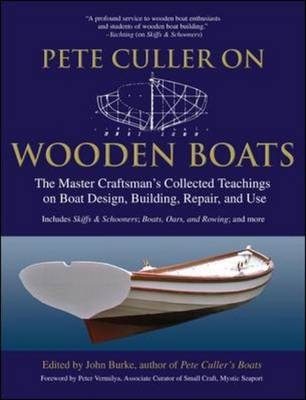 Pete Culler on Wooden Boats -  John G. Burke