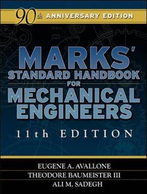 Marks' Standard Handbook for Mechanical Engineers -  Eugene A. Avallone,  Theodore Baumeister,  Ali M. Sadegh