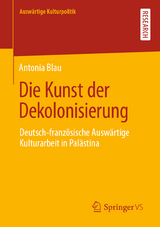 Die Kunst der Dekolonisierung - Antonia Blau