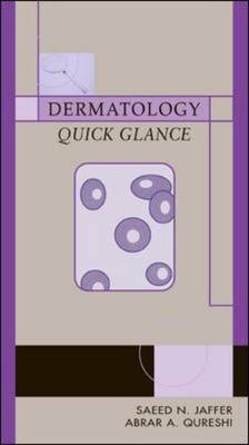 Dermatology Quick Glance -  Saeed N. Jaffer,  Abrar A. Qureshi