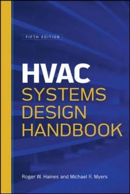 HVAC Systems Design Handbook, Fifth Edition -  Roger W. Haines,  Michael E. Myers