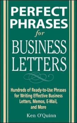 Perfect Phrases for Business Letters -  Ken O'Quinn