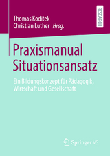 Praxismanual Situationsansatz - 