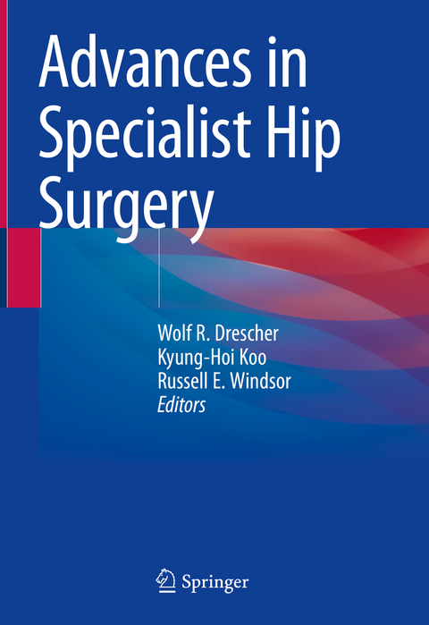 Advances in Specialist Hip Surgery - 