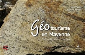 Géotourisme en Mayenne : petit guide géologique pour tous - Jean Plaine, Bernard Pivette