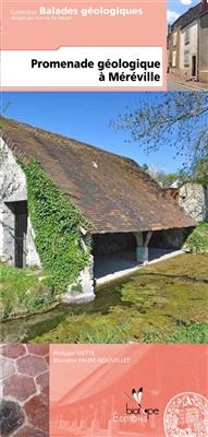 Promenade géologique à Méréville - Philippe Viette, Blandine Faure-Nouvellet