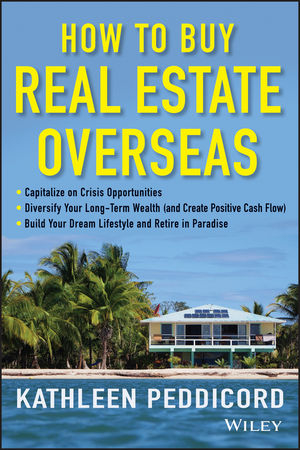 How to Buy Real Estate Overseas -  Kathleen Peddicord