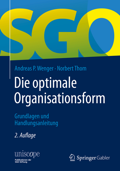 Die optimale Organisationsform - Andreas Wenger, Norbert Thom