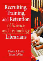 Recruiting, Training, and Retention of Science and Technology Librarians - 