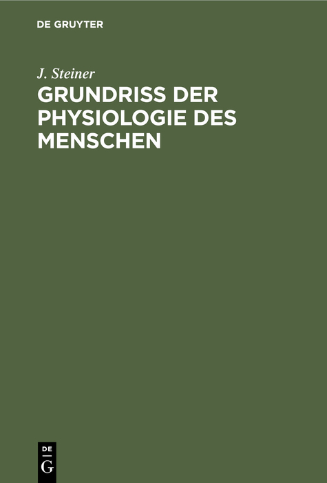 Grundriss der Physiologie des Menschen - J. Steiner