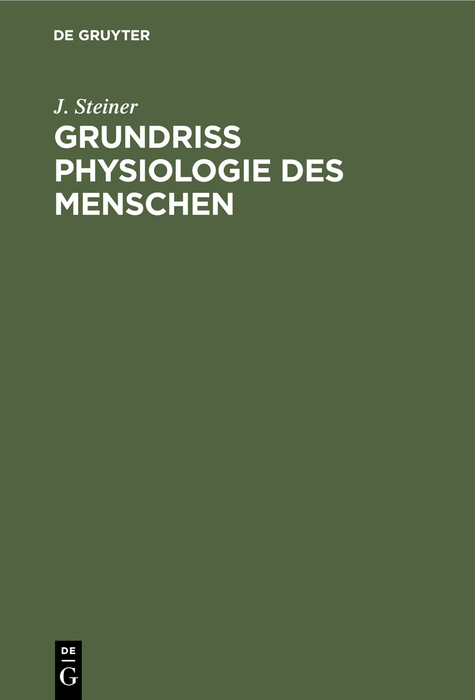 Grundriss Physiologie des Menschen - J. Steiner