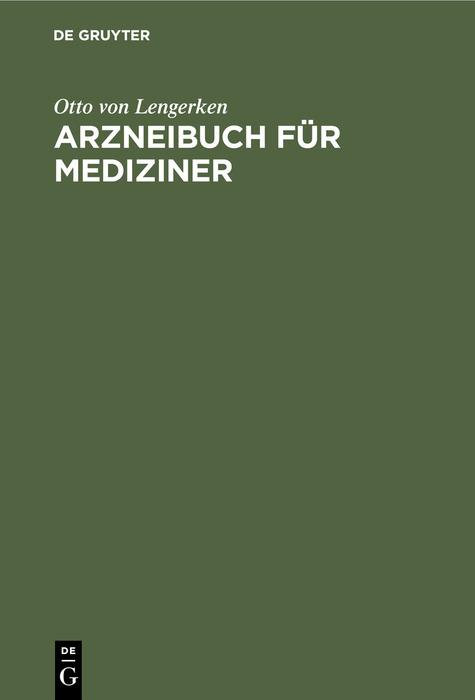 Arzneibuch für Mediziner - Otto Von Lengerken