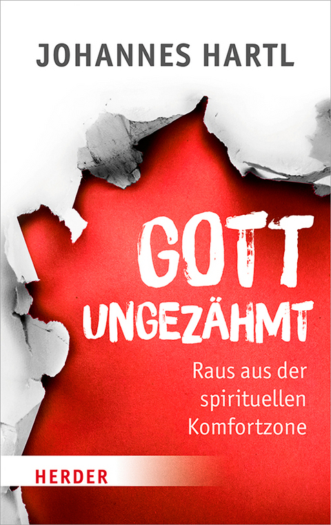 Gott ungezähmt - Johannes Hartl