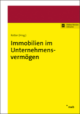 Immobilien im Unternehmensvermögen - Andreas Demleitner, Jana Greiser, Christian Kahlenberg, Ronald Lehmann, Marcel Mies, Peter Kollenbroich, Matthias Meyer, Rolf-Rüdiger Radeisen, Timo Unterberg