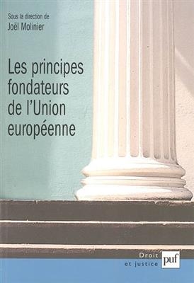 Les principes fondateurs de l'Union européenne -  MOLINIER JOEL