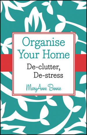 Organise Your Home - MaryAnne Bennie