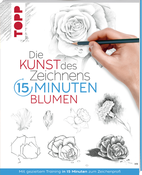 Die Kunst des Zeichnens 15 Minuten - Blumen -  Frechverlag