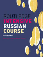 Routledge Intensive Russian Course -  Robin Aizlewood