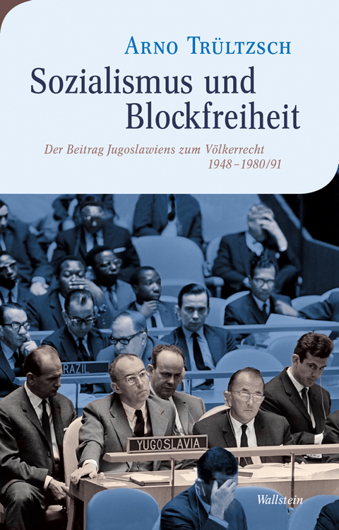 Sozialismus und Blockfreiheit - Arno Trültzsch