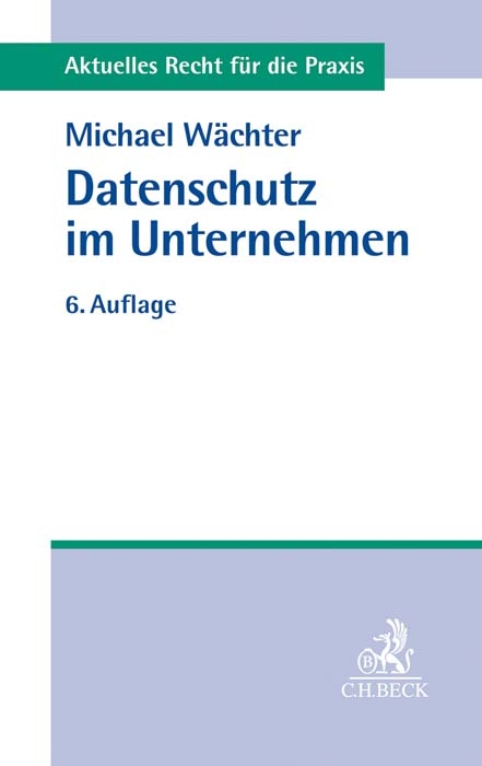 Datenschutz im Unternehmen - Michael Wächter