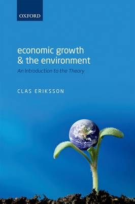 Economic Growth and the Environment -  Clas Eriksson