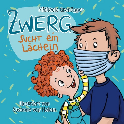 Zwerg sucht ein Lächeln - Michaela Granögger