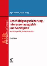 Beschäftigungssicherung, Interessenausgleich und Sozialplan - Ingo Hamm, Rudi Rupp