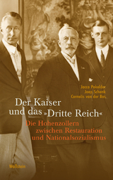 Der Kaiser und das »Dritte Reich« - Jacco Pekelder, Joep Schenk, Cornelis van der Bas