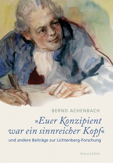 »Euer Konzipient war ein sinnreicher Kopf« - Bernd Achenbach